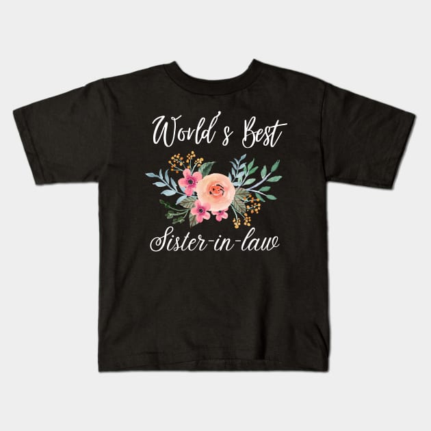 World's best sister-in-law sister in law shirts cute with flowers Kids T-Shirt by Maroon55